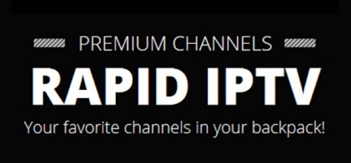 RAPID IPTV - Your favorite Channels in your backpack!